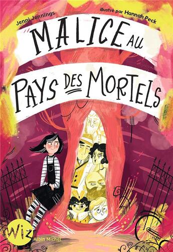 Couverture du livre « Malice au pays des mortels » de Hannah Peck et Jenni Jennings aux éditions Albin Michel