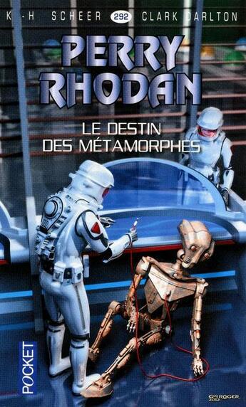 Couverture du livre « Perry Rhodan - cycle 12 ; Bardioc Tome 11 : le destin des métamorphes » de Clark Darlton et Karl-Herbert Scheer aux éditions Pocket