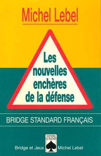 Couverture du livre « Les nouvelles encheres de la defense » de Michel Lebel aux éditions Rocher