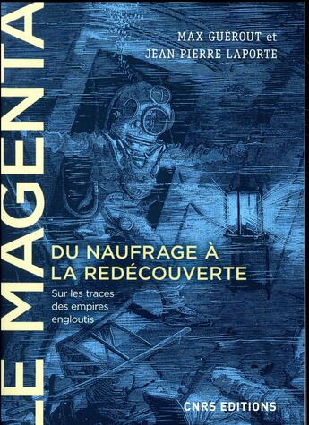 Couverture du livre « Le Magenta ; du naufrage à la redécouverte (1875-1995) » de Max Guérout et Jean-Pierre Laporte aux éditions Cnrs