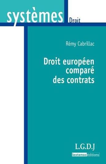 Couverture du livre « Droit européen comparé des contrats » de Rémy Cabrillac aux éditions Lgdj