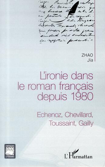 Couverture du livre « L'ironie dans le roman français depuis 1980 » de Jia Zhao aux éditions L'harmattan