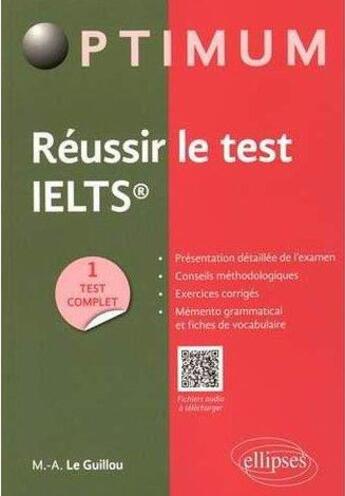 Couverture du livre « Reussir le test ielts » de Le Guillou aux éditions Ellipses