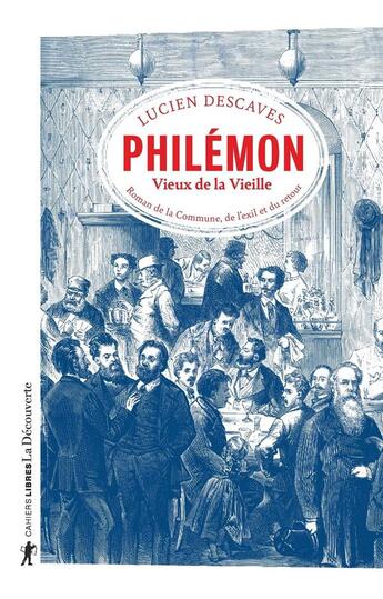 Couverture du livre « Philémon, vieux de la vieille » de Lucien Descaves aux éditions La Decouverte