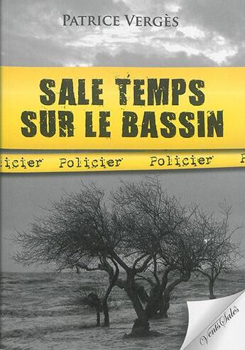 Couverture du livre « Sale temps sur le bassin » de Patrice Verges aux éditions Vents Sales