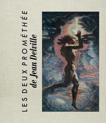 Couverture du livre « Les deux Prométhée de Jean Delville » de Sebastien Clerbois et Daniel Gueguen et Jean Iozia-Marietti aux éditions Lienart