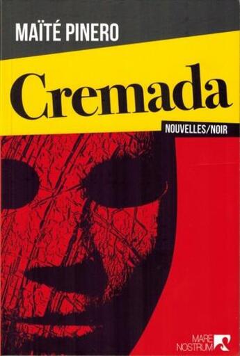 Couverture du livre « Cremada » de Maïté Pinero aux éditions Mare Nostrum