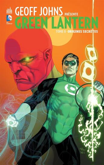 Couverture du livre « Geoff Johns présente Green Lantern t.0. : origines secrètes » de Geoff Johns et Collectif aux éditions Urban Comics