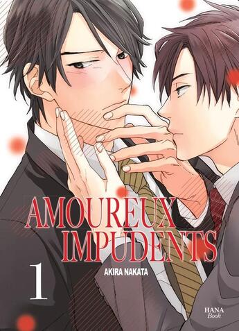 Couverture du livre « Amoureux Impudents Tome 1 » de Akira Nakata aux éditions Boy's Love