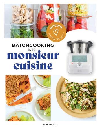 Couverture du livre « Batchcooking avec monsieur cuisine » de Lelia Castello aux éditions Marabout