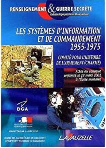 Couverture du livre « LES SYSTEMES D INFORMATION ET DE COMMANDEMENT 1955-1975 » de  aux éditions Lavauzelle