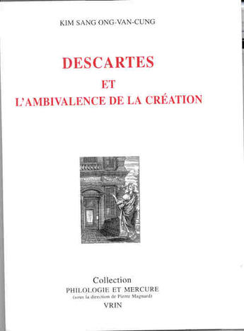 Couverture du livre « Descartes et l'ambivalence de la creation » de Ong-Van-Cung K S. aux éditions Vrin