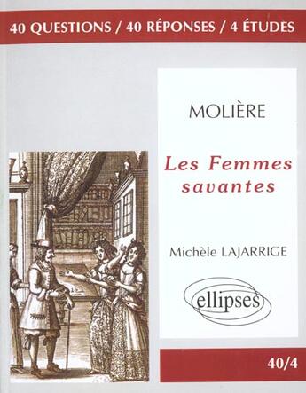 Couverture du livre « Moliere, les femmes savantes » de Lajarrige aux éditions Ellipses Marketing