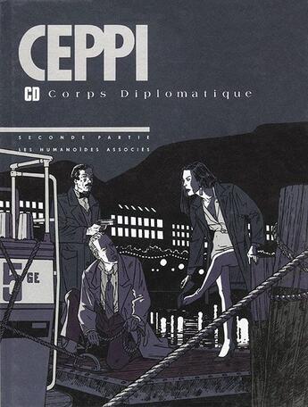 Couverture du livre « CD CORPS DIPLOMATIQUE T.2 ; 2EME PARTIE » de Daniel Ceppi aux éditions Humanoides Associes