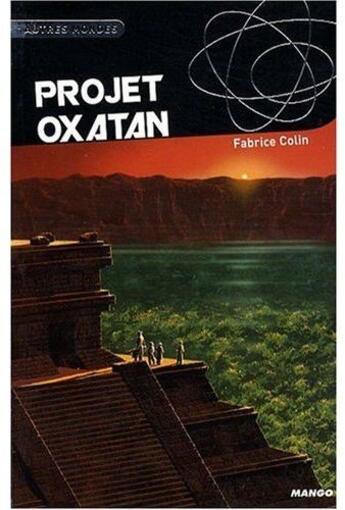 Couverture du livre « Autres mondes ; projet oxatan » de Fabrice Colin aux éditions Mango