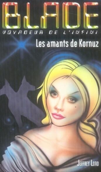 Couverture du livre « Blade Tome 175 ; les amants de Kornuz » de Lord-J aux éditions Vauvenargues