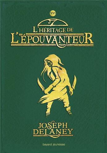 Couverture du livre « L'épouvanteur Tome 16 : L'héritage de l'Épouvanteur » de Joseph Delaney aux éditions Bayard Jeunesse