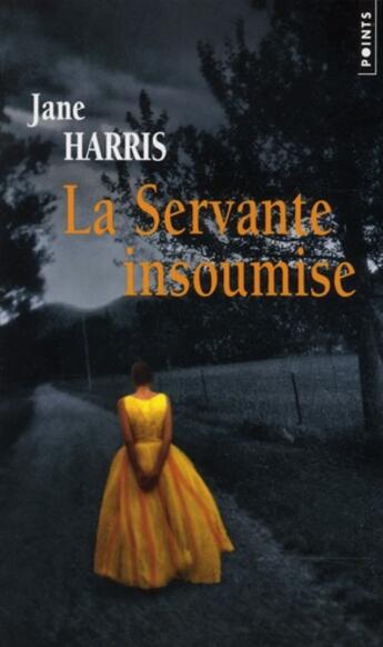 Couverture du livre « La servante insoumise » de Jane Harris aux éditions Points