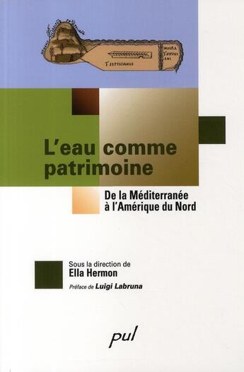 Couverture du livre « L'eau comme patrimoine ; de la Méditerranée à l'Amérique du Nord » de Hermon Ella aux éditions Presses De L'universite De Laval