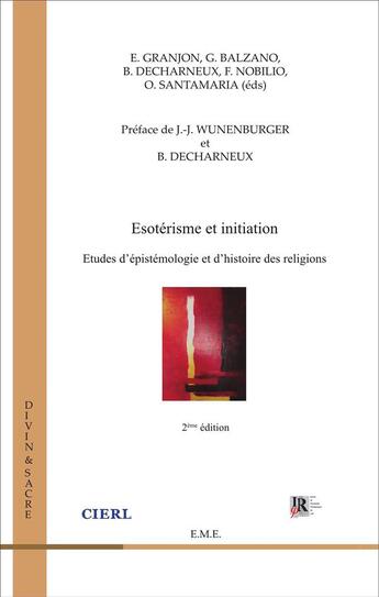 Couverture du livre « Ésoterisme et initiation ; études d'épistémologie et d'histoire des religions » de Granjon, Balzano, De aux éditions Eme Editions