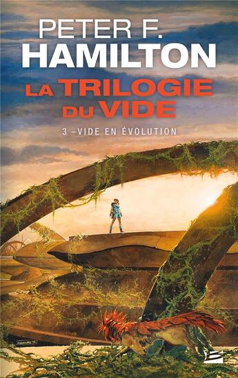 Couverture du livre « La trilogie du vide Tome 3 : vide en évolution » de Peter F. Hamilton aux éditions Bragelonne