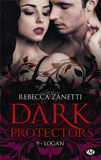 Couverture du livre « Dark protectors Tome 9 : Logan » de Rebecca Zanetti aux éditions Milady