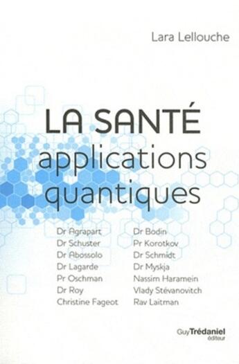 Couverture du livre « La santé ; applications quantiques » de Lara Lellouche aux éditions Guy Trédaniel