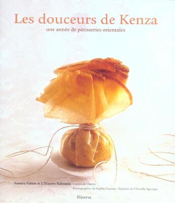 Couverture du livre « Les douceurs de Kenza ; une année de pâtisseries orientales » de Samira Fahim aux éditions Minerva