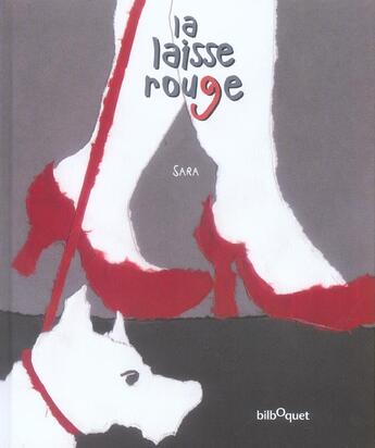 Couverture du livre « La laisse rouge » de Sara aux éditions Bilboquet