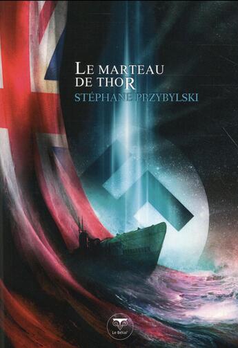 Couverture du livre « Origines t.2 ; le marteau de Thor » de Stephane Przybylski aux éditions Le Belial