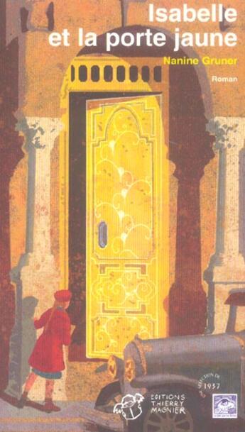 Couverture du livre « Isabelle et la porte jaune » de Gruner Nanine aux éditions Thierry Magnier