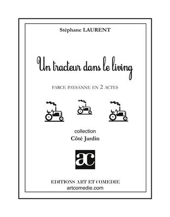 Couverture du livre « Un tracteur dans le living » de Stephane Laurent aux éditions Art Et Comedie