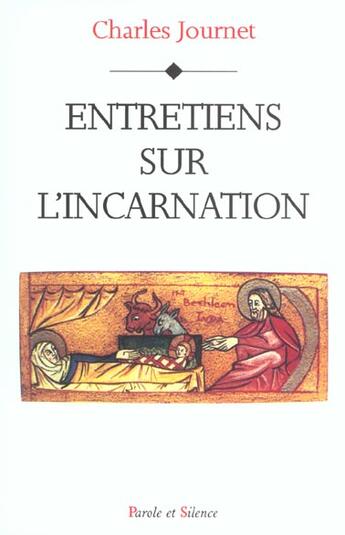 Couverture du livre « Entretiens sur l'incarnation » de Card Journet aux éditions Parole Et Silence