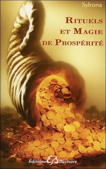 Couverture du livre « Rituels et magie de prosperité » de Sylrona aux éditions Bussiere