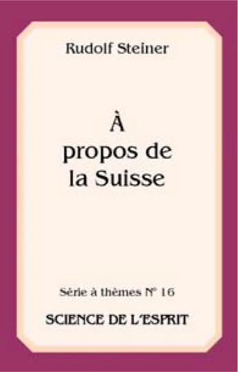 Couverture du livre « À propos de la Suisse » de Rudolf Steiner aux éditions Anthroposophiques Romandes