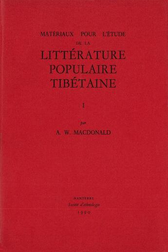 Couverture du livre « Materiaux pour etude de la litterature populaire tibetaine t.1 et t.2 » de Alexandre-W Macdonald aux éditions Societe D'ethnologie