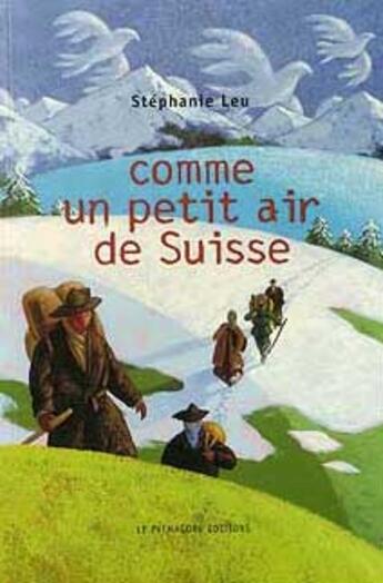 Couverture du livre « Comme un petit air de Suisse » de Stephanie Leu aux éditions Le Pythagore