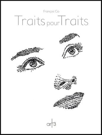 Couverture du livre « Traits pour traits » de Francois Go aux éditions Art 3 - Galerie Plessis