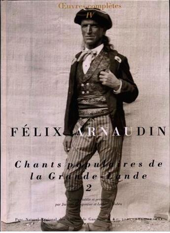 Couverture du livre « Chants populaires de la Grande-Lande t.2 » de Felix Arnaudin aux éditions Confluences