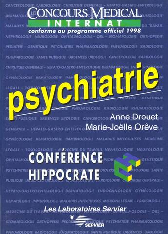 Couverture du livre « La conference hippocrate ; psychiatrie » de Anne Drouet et M-J Oreve aux éditions Concours Medical