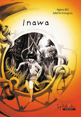 Couverture du livre « Inawa » de Juliette Armagnac et Mylene Bdj aux éditions Arphilvolis