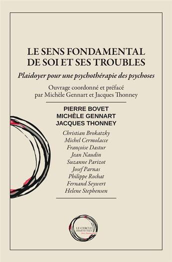 Couverture du livre « Le sens fondamental de soi et ses troubles ; plaidoyer pour une psychothérapie des psychoses » de  aux éditions Le Cercle Hermeneutique