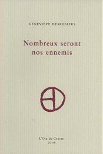 Couverture du livre « Nombreux seront nos ennemis » de Desrosiers Genevieve aux éditions L'oie De Cravan