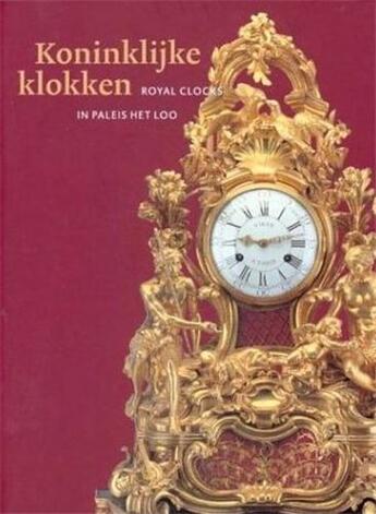 Couverture du livre « Royal clocks in paleis het loo » de Haspels J.J.L. aux éditions Waanders