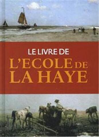 Couverture du livre « Le livre de l'ecole de la haye » de Sillevis John aux éditions Waanders