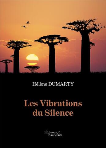 Couverture du livre « Les vibrations du silence » de Helene Dumarty aux éditions Baudelaire