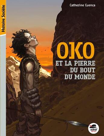 Couverture du livre « Oko et la pierre du bout du monde » de Catherine Cuenca aux éditions Oskar