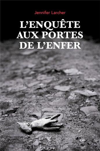 Couverture du livre « L'enquête aux portes de l'enfer » de Jennifer Larcher aux éditions Librinova