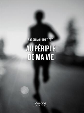 Couverture du livre « Au périple de ma vie » de Sarah Mohamed Feti aux éditions Verone