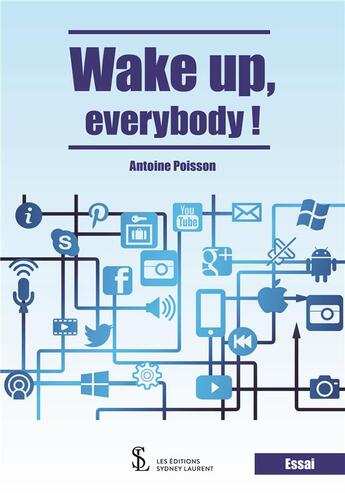 Couverture du livre « Wake up, everybody ! » de Poisson Antoine aux éditions Sydney Laurent